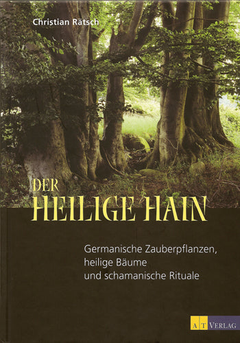 Der heilige Hain - Christian Rätsch